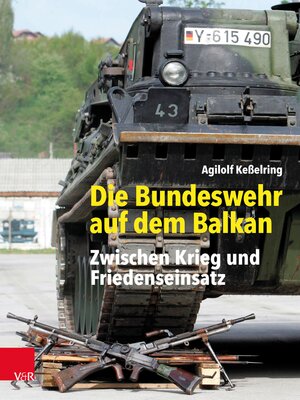 cover image of Die Bundeswehr auf dem Balkan